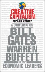 Creative Capitalism: A Conversation with Bill Gates Warren Buffett and Other Economic Leaders (ISBN: 9781416599425)
