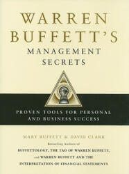 Warren Buffett's Management Secrets: Proven Tools for Personal and Business Success - Mary Buffett, David Clark (ISBN: 9781439149379)
