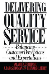 Delivering Quality Service - Valarie A. Zeithaml (ISBN: 9781439167281)