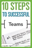 10 Steps to Successful Teams (ISBN: 9781562866754)