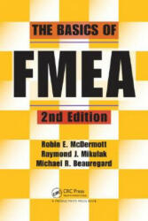 Basics of FMEA - Robin E. McDermott, Michael R. Beauregard, Raymond J. Mikulak (ISBN: 9781563273773)