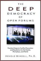 Deep Democracy of Open Forums - Arnold Mindell (ISBN: 9781571742308)