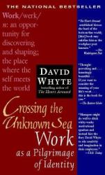 Crossing the Unknown Sea - David Whyte (ISBN: 9781573229142)