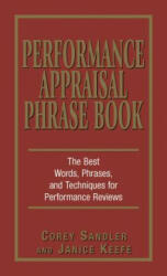 Performance Appraisal Phrase Book: The Best Words Phrases and Techniques for Performance Reviews (ISBN: 9781580629409)