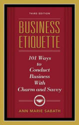 Business Etiquette - Ann Marie Sabath (ISBN: 9781601631206)