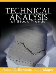 Technical Analysis of Stock Trends - Robert D. Edwards (ISBN: 9781607961635)