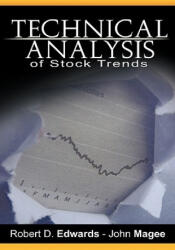 Technical Analysis of Stock Trends by Robert D. Edwards and John Magee - Magee, John (ISBN: 9781607962120)