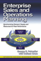 Enterprise Sales & Operations Planning - George E. Palmatier, Colleen Crum (ISBN: 9781932159004)