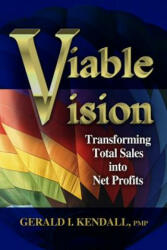 Viable Vision - Gerald Kendall (ISBN: 9781932159387)