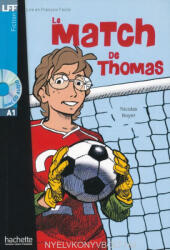 Nicolas Boyer: Lire en Français Facile: Le match de Thomas (ISBN: 9782011556813)
