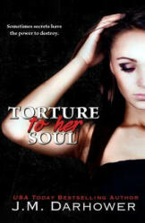 Torture to Her Soul - J M Darhower (ISBN: 9781942206026)