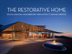 Restorative Home: Ecological Houses - David Hertz (ISBN: 9781941806692)