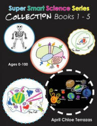 Super Smart Science Series Collection - April Chloe Terrazas, April Chloe Terrazas (ISBN: 9781941775103)