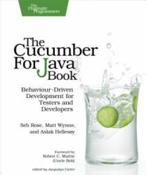 Cucumber for Java Book - Rose, Seb, Matt Wynne, Aslak Hellesoy (ISBN: 9781941222294)