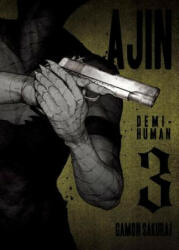 Ajin: Demi-human Vol. 3 - Gamon Sakurai (ISBN: 9781941220214)