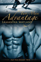 Two Man Advantage - Samantha Wayland (ISBN: 9781940839035)
