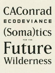 ECODEVIANCE - CAConrad (ISBN: 9781940696010)