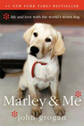 Marley & Me - John Grogan (ISBN: 9780060817091)