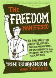 The Freedom Manifesto - Tom Hodgkinson (ISBN: 9780060823221)