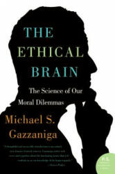 The Ethical Brain - Michael S. Gazzaniga (ISBN: 9780060884734)