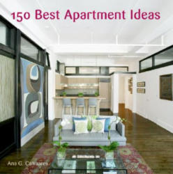 150 Best Apartment Ideas - Ana G. Canizares (ISBN: 9780061139734)