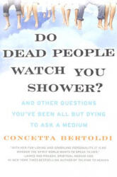 Do Dead People Watch You Shower? - Concetta Bertoldi (ISBN: 9780061351228)