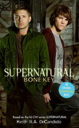 Supernatural: Bone Key, Film Tie-In - Keith R. A. DeCandido (ISBN: 9780061435034)
