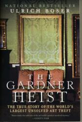 The Gardner Heist (ISBN: 9780061451843)