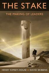 The Stake: The Making of Leaders (ISBN: 9781940159003)