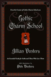 Gothic Charm School - Jillian Venters (ISBN: 9780061669163)