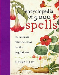 The Encyclopedia of 5000 Spells - Judika Illes (ISBN: 9780061711237)