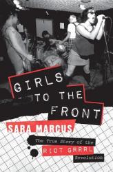 Girls to the Front - Sara Marcus (ISBN: 9780061806360)