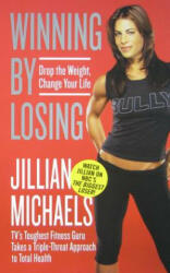 Winning by Losing: Drop the Weight, Change Your Life (ISBN: 9780061987380)