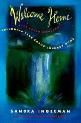 Welcome Home - Sandra Ingerman (ISBN: 9780062502674)