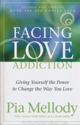 Facing Love Addiction - Pia Mellody, Andrea Wells Miller, J. Keith Miller (ISBN: 9780062506047)
