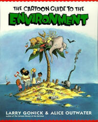 Cartoon Guide to the Environment - Larry Gonick (ISBN: 9780062732743)
