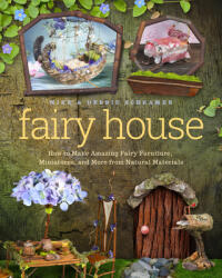 Fairy House - Debbie Schramer, Mike Scramer, Mike Schramer (ISBN: 9781939629692)