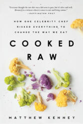 Cooked Raw - Matthew Kenney (ISBN: 9781939629364)