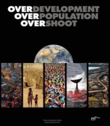Overdevelopment, Overpopulation, Overshoot - Eileen Crist (ISBN: 9781939621238)
