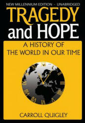 Tragedy and Hope - Carroll Quigley (ISBN: 9781939438119)