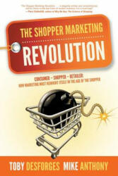 Shopper Marketing Revolution - Toby Desforges (ISBN: 9781939418272)