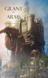 Grant of Arms - Morgan Rice (ISBN: 9781939416612)