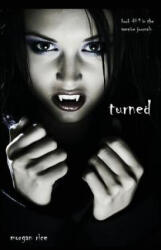 Turned (Book #1 in the Vampire Journals) - Morgan Rice (ISBN: 9781939416308)