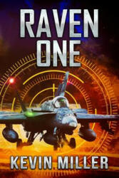 Raven One - Kevin Miller (ISBN: 9781939398222)