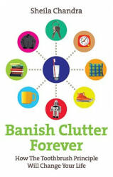 Banish Clutter Forever - Sheila Chandra (ISBN: 9780091935023)