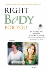 Right Body for You - Gary M Douglas (ISBN: 9781939261199)