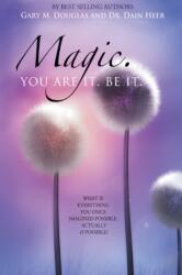 Magic. You Are It. Be It. - Gary M Douglas (ISBN: 9781939261090)