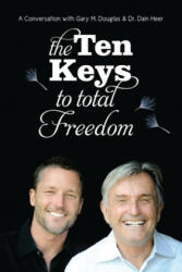 Ten Keys to Total Freedom - Dain Heer (ISBN: 9781939261007)