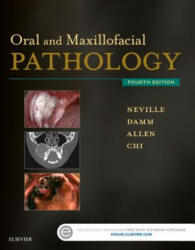 Oral and Maxillofacial Pathology - Angela C. Chi, Brad W. Neville, Douglas D. Damm, Carl M. Allen (2015)