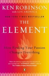 The Element - Ken Robinson, Lou Aronica (ISBN: 9780143116738)